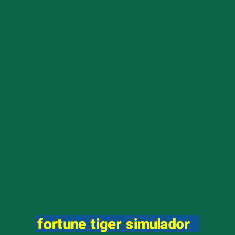 fortune tiger simulador